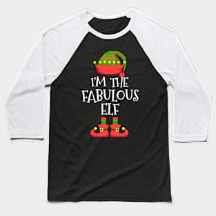 I'M The Fabulous Elf Elf Baseball T-Shirt